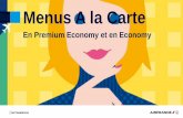 Menus A la Carte - BCD Travel...MENUS A LA CARTE 2 MENUS A LA CARTE EN PREMIUM ECONOMY ET ECONOMY Ambassadeur de la gastronomie française, Air France propose une alternative au menu
