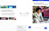 Unmatched Tradition— Unequalled Performance...Unmatched Tradition— Unequalled Performance Precision Optics For the Office and Computer EYEGLASS LENSES BY ZEISS For over 160 years,