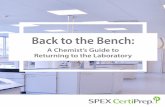 Back to the Bench - SPEX CertiPrep€¦ · SPEX CertiPrep Product Guide Back to the Bench: A Chemist’s Guide to Returning to the Laboratory During the last few months, the population