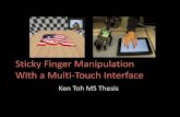 Sticky Finger Manipulation With a Multi-Touch Interface15464-s13/lectures/lecture11/stickyCloth.pdf · Sticky Fingers for Cloth Manipulation Sticky Finger Manipulation With a Multi-Touch