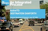 ActiveTO: DESTINATION DANFORTH - East York · Danforth Avenue. An external road safety review was performed to inform this study, which determined that on average, 25 pedestrians
