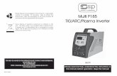Multi P185 TIG/ARC/Plasma Inverter · The torch should be kept free of slag at all times to ensure the free passage of air. To assemble / dismantle the torch: 1.Invert the torch so