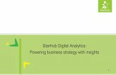 StarHub Digital Analytics: Powering business ... - Adobe Inc. · StarHub Digital Analytics: Powering business strategy with insights 1. Over 2.28 million mobile customers Over 449,000