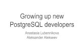 Growing up new PostgreSQL developers · 2018-10-09 · Perl 5.8, Autotools :( It doesn't feel like there is a lack of developers. ... Thus PMs most likely will grow up from your developers.