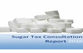 Sugar Tax Consultation Report 2018 Tax... · 2018-06-29 · 4 Consultation Background On 4th January 2018 the Ministry of Health published a consultation document online that outlined