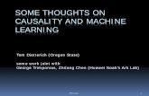 SOME THOUGHTS ON CAUSALITY AND MACHINE …SOME THOUGHTS ON CAUSALITY AND MACHINE LEARNING Tom Dietterich (Oregon State) some work joint with George Trimponias, Zhitang Chen (Huawei