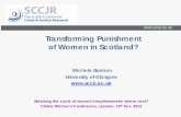 Transforming Punishment of Women in Scotland? · Drivers of Female Imprisonment in Scotland Scottish Centre for Crime and Justice Research (SCCJR) Research Report • McIvor, G. (
