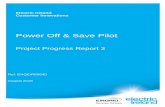 Power Off & Save Pilot · 2018-09-10 · Power Off & Save Pilot Programme Progress Report 3 Executive Summary The purpose of this document is to report on the progress of the Power