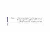 Cap. 4. Comunicação entre agentes, Linguagens e ...pauloac/ct220/ct220_cap4_p1.pdf · Ontologies An ontology may be described in languages like OWL, RDF,RDF/S and others Others