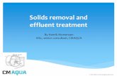 Solids removal and effluent treatment - AquaCircle · 2020-02-09 · Many factors are improtant to achieve optimal filtration. System design and management to optimize removal of
