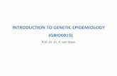 INTRODUCTION TO GENETIC EPIDEMIOLOGY (GBIO0015)kvansteen/GeneticEpi...Introduction to Genetic Epidemiology Different faces of genetic epidemiology K Van Steen 2 DIFFERENT FACES 1.a