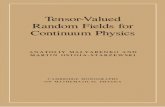 xn--webducation-dbb.comwebéducation.com/wp-content/uploads/2019/12... · TENSOR-VALUED RANDOM FIELDS FOR CONTINUUM PHYSICS Many areas of continuum physics pose a challenge to physicists;