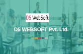 D5 WEBSOFT Pvt. Ltd. · 2018-03-05 · Digital Branding Effective online marketing will put your products or services in front of the people who really need them. Mobile Development