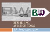 BEWISE INC. AVIATION TOOLS · 2012-09-12 · BW is an experienced and professional cutter supplier specialized in carbide/HSS/Diamond milling cutter, drill, reamer, saw blade, end