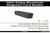 Mini Swipe-Bluetooth Magnetic Card Readerftp.gigatms.com.tw/disks/disk5494/TM951288_20191128.pdf · 2019-11-29 · MSR-BT Series Magnetic Swipe Reader MSR-BT Track 1 & 2 & 3 MACHINE
