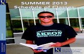 SUMMER 2013 Schedule of Classes - University of Akron€¦ · Ohio Resident $247.52 per credit hour General Service Fee $7.34 per credit hour Non-Ohio residents add $278.03 per credit
