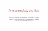 Asterseismologyand Gaiaastroweb.cwru.edu/heather/323.17/asteroseismology.pdf · Asteroseismology Surface convection zones excite non-radial oscillations – standing sound waves.