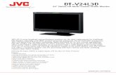 DT-V24L3D - JVCJVC's 3rd generation flat panel technology, highly acclaimed for its rich, natural reproduction, CRT-like imagry, and stunning pixel-for-pixel resolution. Like its predecessor,