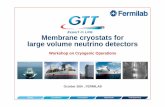 Membrane cryostats for large volume neutrino detectors · 10/26/2016 Membrane references Worldwide About 100 MEMBRANE TANKS in service today : 32 GTT Membrane tanks Mainly LNG but
