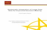 Systematic Integration of Large Data Sets · 2015-12-08 · Systematic Integration of Large Data Sets for Improved Decision-Making . Final Project Report . Project Team . Faculty:
