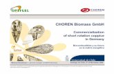 CHOREN Biomass GmbH · CHOREN Fact Sheet Privately owned gasification technology provider founded in 1990 Carbon, Hyyg,drogen, Oxygyg ,en, RENewable Founded in 1990 by Dr. Bodo Wolf