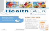 Health THE KEY TO A GOOD LIFE IS A GREAT PLAN TALK · ¡VOLTEE PARA ESPAÑOL! | SUMMER 2014 HealthTHE KEY TO A GOOD LIFE IS A GREAT PLAN TALK Sun kissed What the SPF number on sunscreen