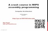 A Crash course in MIPS assembly programmingxyx.se/.../sessions/Session2-MIPS-assembly-programming.pdf · 2017-09-10 · What do we need to know? To program a MIPS, or any processor