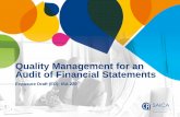 Quality Management for an Audit of Financial Statements ISA... · –Encourage documentation of auditor’sjudgement –Keeping ISA 220 fit for purpose To support this • Highlight