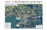 WHY is Bellingham growing? · 2015-11-03 · Mirror Images of Growth Bellingham’s population growth is consistent with County, State, and National growth trends 1890 1900 1910 1920
