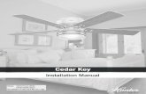 Cedar Key - hw.menardc.com · Installation Manual ©2018 Hunter Fan Co. Cedar Key Model: 55079 Fresh White 55080 Matte Black Fan weight ±2 lbs: 24.5 lbs (11.1 kg) PG3617 r061418