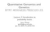 Quantitative Genomics and Geneticsmezeylab.cb.bscb.cornell.edu/labmembers/documents... · Quantitative Genomics and Genetics BTRY 4830/6830; PBSB.5201.03 Lecture 2: Introduction to