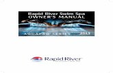 Rapid River Swim Spa OwneR’S Manualyour Rapid River AquaPro control system: • Standard Rapid River swim spa 32 amp model control system — one input 240V 32 amp single phase.