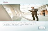 Virtualization with Cisco UCS, Nexus 1000V, and VMware … · introduction August 2013 4 introduction the Virtualization with Cisco UCS, Nexus 1000V, and VMware Design Guide is designed