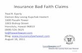 Insurance Bad Faith Claims · GEICO –Tran v. State Farm 30 . Bad Faith Investigation •Unwarranted or illegal investigative techniques could give rise to, or at least evidence,