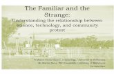 The Familiar and the Strange · 2018-03-06 · The familiar and the strange The technology can be understood as matter out of place Something that does not conform to our normal schemes