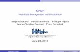 XPath - Web Data Management and Distribution · Introduction XPath An expression language to be used in another host language (e.g., XSLT, XQuery). Allows the description ofpaths