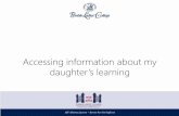 Accessing information about my daughter’s learning · PowerPoint Presentation Author: Justin Raymond Created Date: 3/29/2017 2:36:36 PM ...