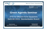 Green Agenda Seminardocbox.etsi.org/.../13_roche_cucchietti_efficient... · Flavio Cucchietti GeSI-EE IOCG Co- Chairman ... Network side User side W/average user - Today W/average