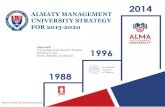 ALMATY MANAGEMENT UNIVERSITY STRATEGY FOR 2015-2020 · Eduniversal (best business school) TOP-600 3 palms TOP-550 3 palms TOP-500 3 palms TOP-400 3 palms TOP-300 4 palms ... Rankings