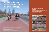 Making Space for Cycling - European Commission · 2018-12-28 · Making Space for Cycling A guide for new developments and street renewals Second edition, 2014 Published by Cyclenation,