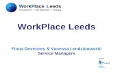 WorkPlace Leeds - Supported employmentuser... · services in Leeds • To provide access to timely job retention support for people in employment, who are at risk of losing their