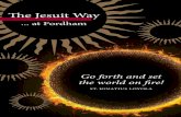 Te Jesuit Way - Fordham University · 2020-07-19 · A Living Tradition Begins . St. Ignatius Loyola, Founder of the Jesuits . In 1491, in the Basque country of northeastern Spain,