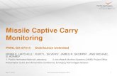 Missile Captive Carry Monitoring...Captive Carry Monitoring of each missile provides the warfighter with actionable information: Actual captive carry can be compared to qualified life
