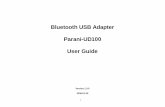 Bluetooth USB Adapter Parani-UD100 User Guide · Sena Technologies, Inc. (hereinafter referred to as SENA) warrants that the Product shall conform to and perform in accordance with