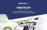 VADEMECUM - MOTUS-E€¦ · Questo Vademecum è uno strumento a disposizione delle amministrazioni locali per comprendere la va-lenza di un’innovazione che in altri Paesi del mondo