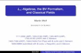 L-Algebras, the BV Formalism, and Classical Fieldsims.nus.edu.sg/events/2018/wstring/files/martin.pdf · 2018-12-10 · L 1-Algebras, the BV Formalism, and Classical Fields Martin
