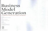 Business Model Generation - Bibliothek · 2010-11-16 · business model lens, and 0 A generic process to help you design innovative business models, tying together all the concepts,
