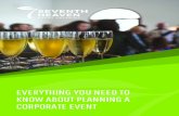 EVERYTHING YOU NEED TO KNOW ABOUT PLANNING A …€¦ · CORPORATE CATERER So you have your theme, your budget, your list of attendees, a vision, and a very long to-do list. You’ve