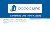 Combined One Time Closing... · 2018-12-13 · Separate One Time Closing Combined One Time Closing 12/12/2018 Changes to the Order Form: Closing Disclosure: Loan Information IF you