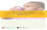 SEVERE ASTHMA understanding the professional guidelines · This guide includes information on what the European Respiratory Society (ERS) and the American Thoracic Society (ATS) have